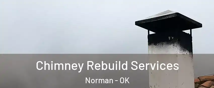 Chimney Rebuild Services Norman - OK