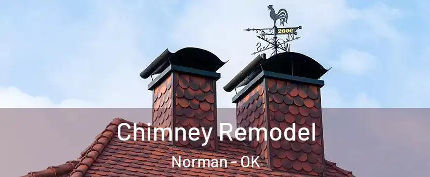 Chimney Remodel Norman - OK