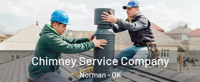 Chimney Service Company Norman - OK