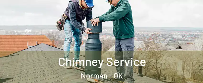 Chimney Service Norman - OK