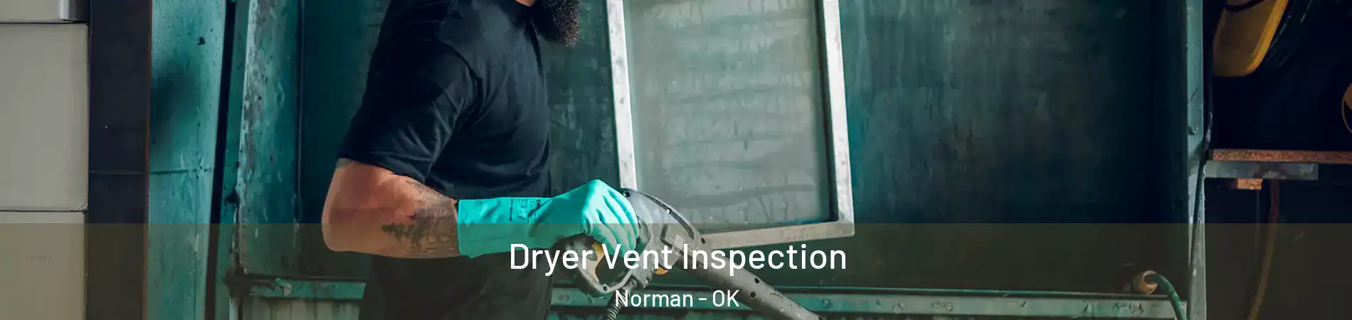 Dryer Vent Inspection Norman - OK