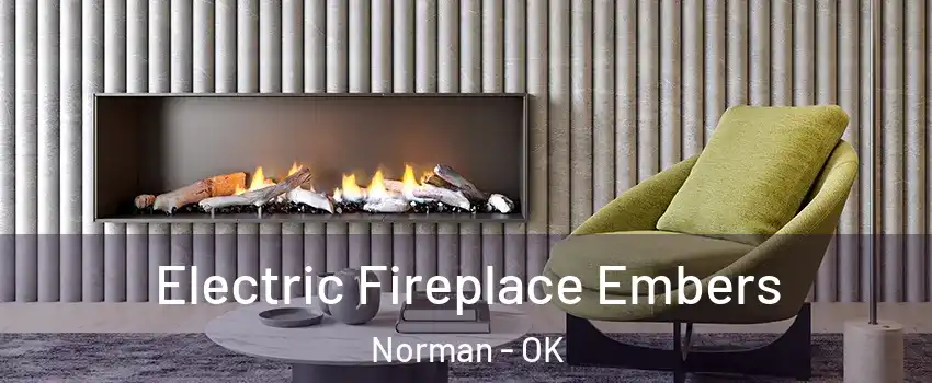 Electric Fireplace Embers Norman - OK