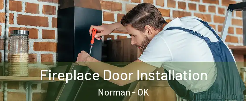 Fireplace Door Installation Norman - OK