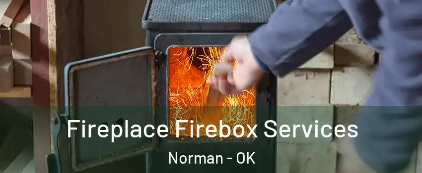 Fireplace Firebox Services Norman - OK