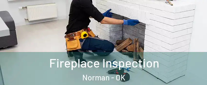 Fireplace Inspection Norman - OK