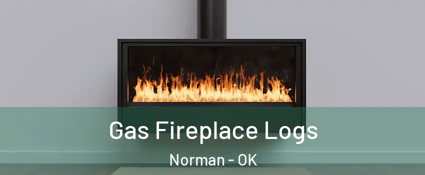Gas Fireplace Logs Norman - OK